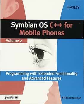 Symbian OS C++ for Mobile Phones: Programming with Extended Functionality and Advanced Features (Symbian Press)